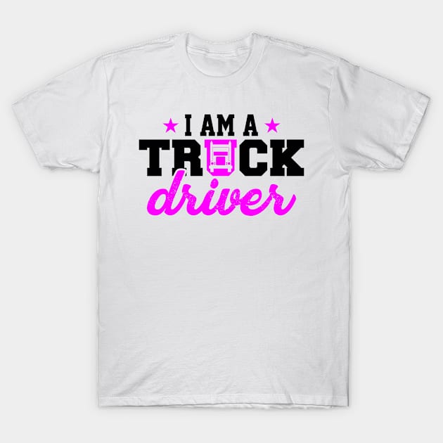 I'm A Truck Driver T-Shirt by Lin Watchorn 